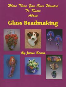 More Than You Ever Wanted to Know About Glass Beadmaking