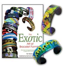 The Exotic Art of Bracelet Forming