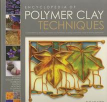 Encyclopedia of Polymer Clay Techniques