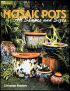 Mosaic Pots All Shapes And Sizes