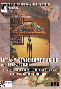 Tiffany Style Lampmaking with Joe Porcelli DVD, Stained Glass Lamps