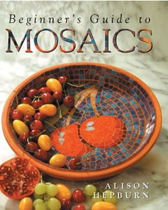 Beginners Guide to Mosaics