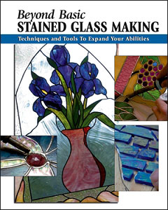 Beyond Basic Stained Glass Making, Beginner Projects