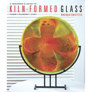 A Beginner's Guide to Kiln-Formed Glass, Fusing Books