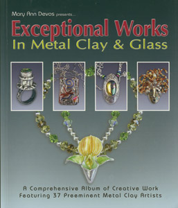 Exceptional Works in Metal Clay & Glass, Jewelry Supplies