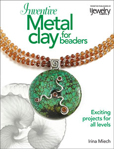 Inventive Metal Clay For Beaders
