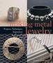 Making Metal Jewelry