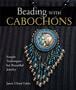 Beading With Cabochons