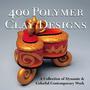 400 Polymer Clay Designs