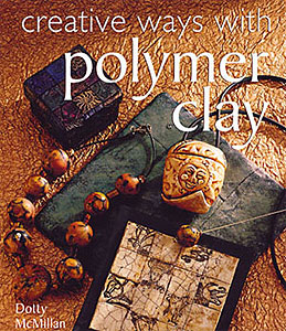 Creative Ways With Polymer Clay