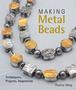 Making Metal Beads