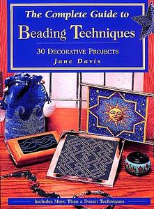 The Complete Guide To Beading Techniques