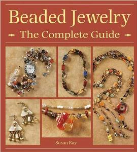Beaded Jewelry The Complete Guide