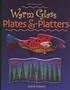 Warm Glass Plates And Platters