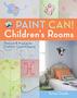 Paint Can! Childrens Rooms