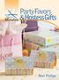 Make It In Minutes: Party Favors & Hostess Gifts