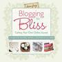 Blogging For Bliss: Crafting Your Own Online Journal