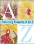Painting Flowers A To Z