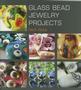 Glass Bead Jewelry Projects