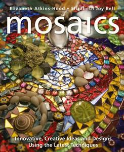 Mosaics: Innovative, Creative Ideas & Designs