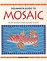 Beginner's Guide to Mosaic