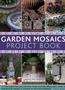 Garden Mosaics Project Book