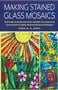 Making Stained Glass Mosaics Book